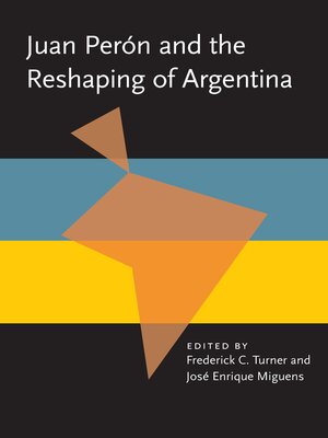 cover image of Juan Peron and the Reshaping of Argentina